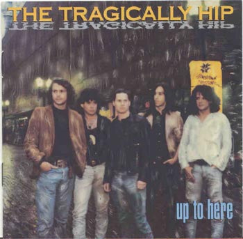 Tragically Hip - Up To Here (CD)