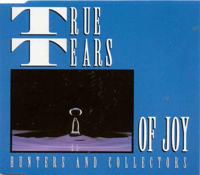 Hunters & Collectors - True Tears Of Joy (CD)