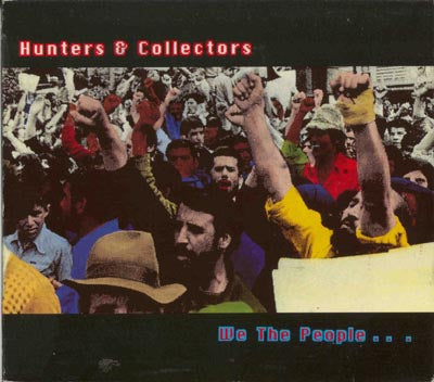 Hunters & Collectors - We The People (CD)