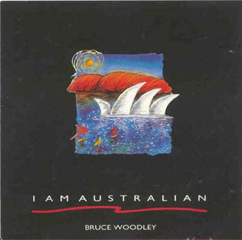 Bruce Woodley - I Am Australian (CD)