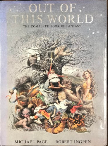 Michael Page / Robert Ingpen - Out Of This World : The Complete Book Of Fantasy (Hardcover)