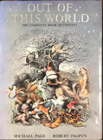 Michael Page / Robert Ingpen - Out Of This World : The Complete Book Of Fantasy (Hardcover)