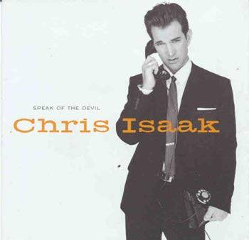 Chris Isaak - Speak Of The Devil (CD)