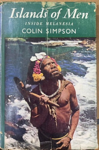 Colin Simpson - Islands Of Men : Inside Melanesia (Hardcover)