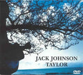 Jack Johnson - Taylor (DVD)