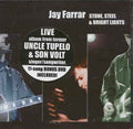 Jay Farrar - Stone, Steel & Bright Lights (w/ DVD) (CD)