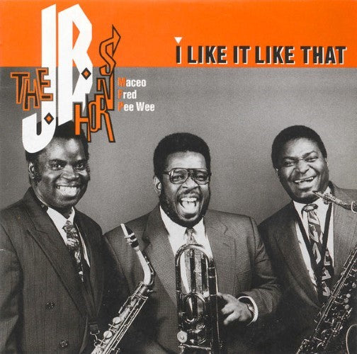 The J.B. Horns - I Like It Like That (CD)