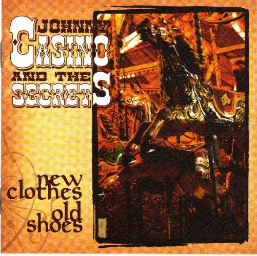 Johnny Casino And The Secrets - New Clothes Old Shoes (CD)