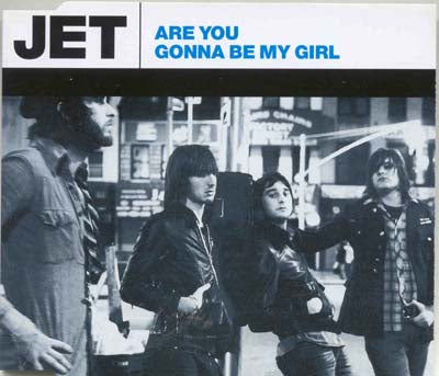 Jet - Are You Gonna Be My Girl (CD)