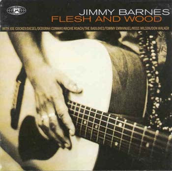 Jimmy Barnes - Flesh And Wood (CD)