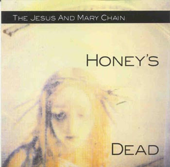 Jesus & Mary Chain - Honeys Dead (CD)