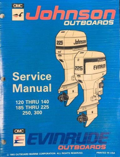 Johnson Outboards / Evinrude Outboards - Service Manual : 120 Thru 140, 185 Thru 225, 250, 300