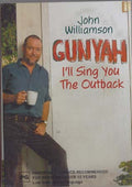 John Williamson - Gunyah : Ill Sing You The Outback (DVD)