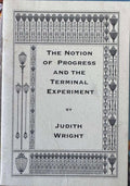 Judith Wright - The Notion Of Progress & The Terminal Experiment