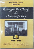 Kairi State School : Reliving the Past Through Memories Of Many 1911-2011 (DVD)