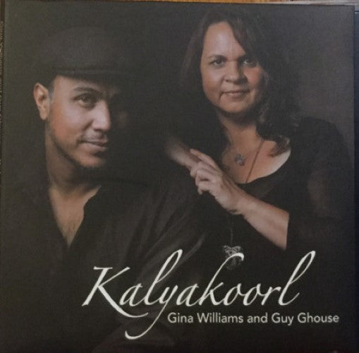 Gina Williams & Guy Ghouse - Kalyakoorl (CD)