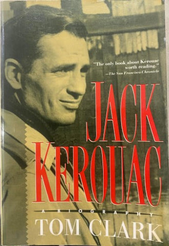 Tom Clark - Jack Kerouac : A Biography