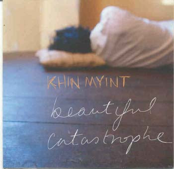 Khin Myint - Beautiful Catastrophe (CD)