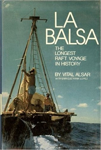 Vital Alsar - La Balsa : The Longest Raft Journey In History (Hardcover)