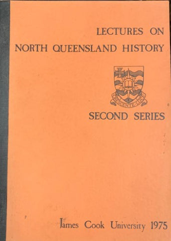 James Cook University (1975) - Lectures On North Queensland History : Series Two