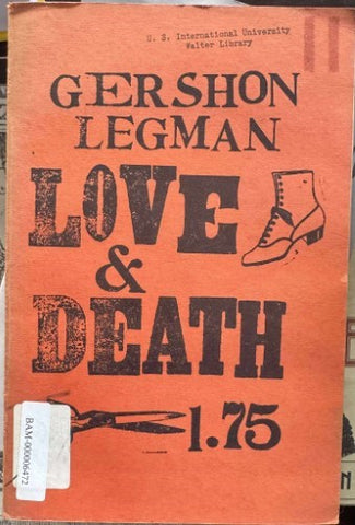 Gershon Legman - Love & Death : A Study in Censorship