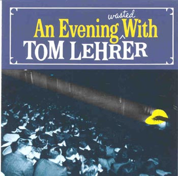 Tom Lehrer - An Evening (wasted) With (CD)