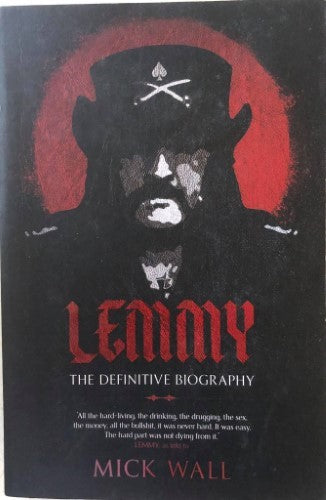 Mick Wall - Lemmy : The Definitive Biography