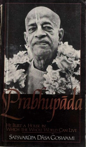 Satsvarupa Dasa Goswami - Prabhupada - He Built A House In Which The Whole World Can Live