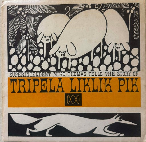 Mike Thomas - Tripela Liklik Pik (Vinyl 7'')