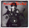 Michelle Shocked - Come A Long Way (Vinyl 7'')