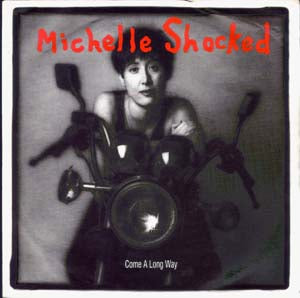 Michelle Shocked - Come A Long Way (Vinyl 7'')