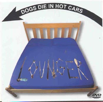 Dogs Die In Hot Cars - Lounger (DVD)