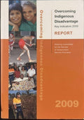Overcoming Indigenous Disadvantage - Key Indicators 2009