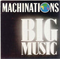 Machinations - Big Music (Vinyl LP)