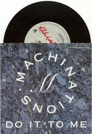 Machinations - Do It To Me (Vinyl 7'')