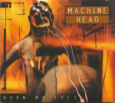 Machine Head - Burn My Eyes (CD)