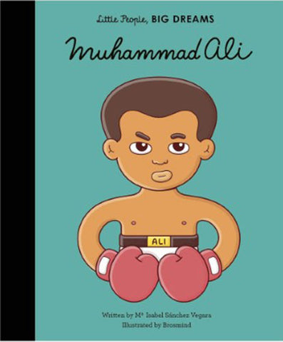 Isabel Sanchez-Vegara / Brosmind - Muhammad Ali : Little People, Big Dreams (Hardcover)