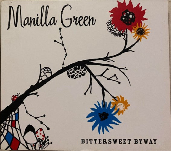 Manilla Green - Bittersweet Byway (CD)