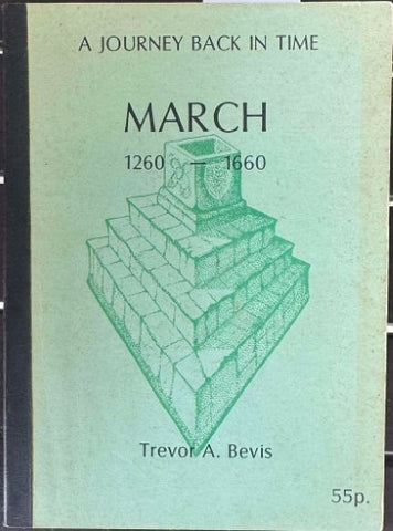Trevor Bevis - March 1260-1660 A Journey Back In Time