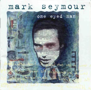 Mark Seymour - One Eyed Man (CD)