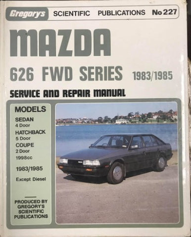 Gregory's Service & Repair Manual - #227 - Mazda 626 FWD Series (1983-85) (Hardcover)