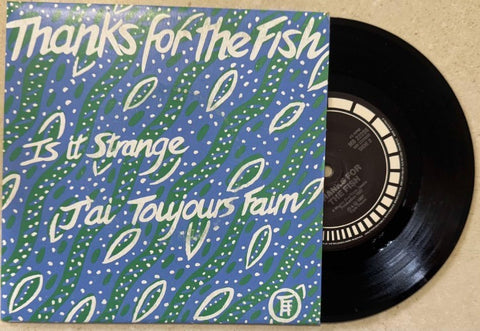 Thanks For The Fish - Is It Strange (Vinyl 7'')
