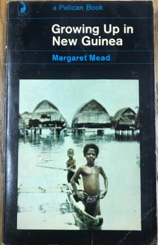 Margaret Mead - Growing Up In New Guinea