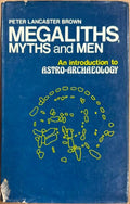 Peter Lancaster Brown - Megaliths, Myths & Men - An Introduction To Astro-Archaeology (Hardcover)