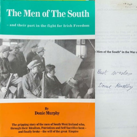 Donie Murphy - The Men Of The South (And Their Part In The Fight For Irish Freedom)
