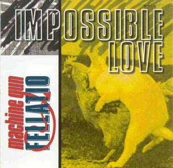 Machine Gun Fellatio - Impossible Love (CD)