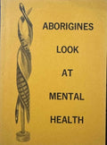 Aborigines Loook At Mental Health