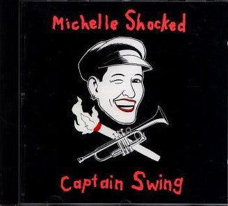 Michelle Shocked - Captain Swing (CD)