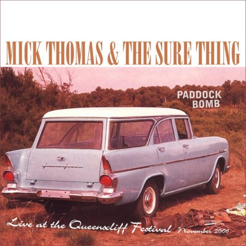 Mick Thomas & The Sure Thing - Paddock Bomb (CD)