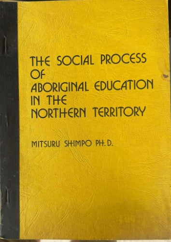 Mitsuro Shimpo - The Social Process Of Aboriginal Education In The Northern Territory